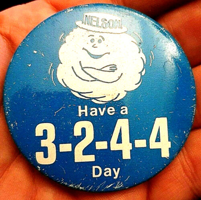 Blue NELSON Have a 3-2-4-4- Day 2 1/4'' pinback