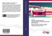 PúBlico Y Privado En La ReproduccióN Asistida: OposicióN Permanente Cecilia Stra