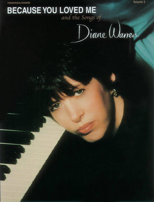 Because You Loved Me Diane Warren Piano, Vocal and Guitar Book [S