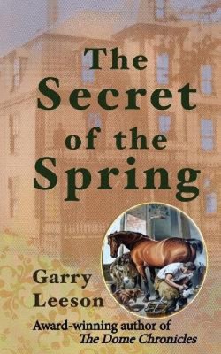 The Secret of the Spring by Garry Leeson