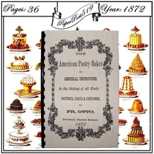 1872 The American Pastry Baker Vintage Cook Book 36 Pages