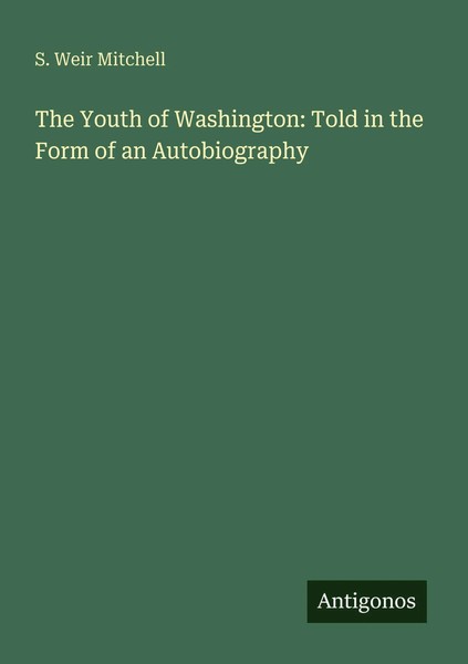S. Weir Mitchell | The Youth Of Washington: Told In The Form Of An Autobiography-image