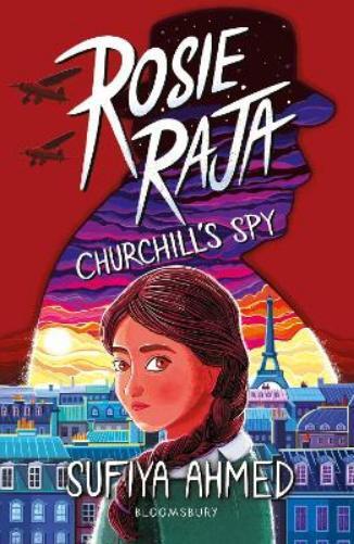Sufiya Ahmed Rosie Raja: Churchill's Spy (Tascabile) Rosie Raja