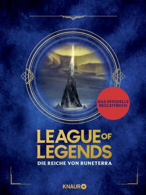League Of Legends. Die Reiche Von Runeterra