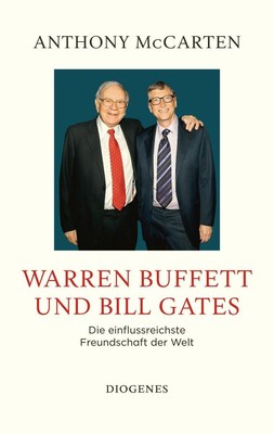 Anthony McCarten / Warren Buffett und Bill Gates: Die einflussreichste Freun ...