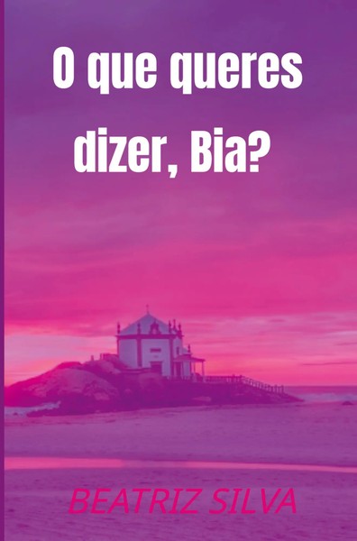Beatriz Silva | O Que Queres Dizer, Bia? | Taschenbuch | Portugiesisch (2023)-image