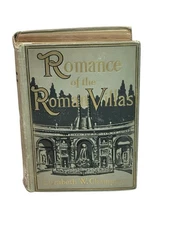 Antique Book - Romance of the Roman  Villas - 1908 1st Edition - Decor Italy