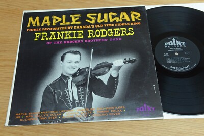 Frankie Rodgers Maple Sugar, Fiddle Favourites By Canada's Old Time Fiddle King