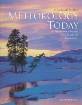 Meteorology Today: An Introduction to Weather, Climate, and the Environment...