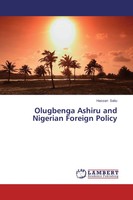 Hassan Saliu | Olugbenga Ashiru And Nigerian Foreign Policy | Taschenbuch (2015)