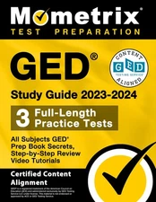 GED Study Guide 2023-2024 All Subjects - 3 Full-Length Practice Tests, GED P...