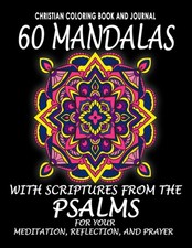Mandalas And Psalms Journaling Coloring Book: 60 Adult Christian Coloring Pages,