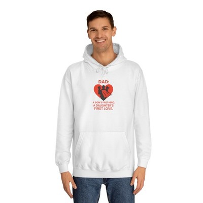 Dad Hoodie: A Son's First Hero, A Daughter's First Love - Perfect Gift for