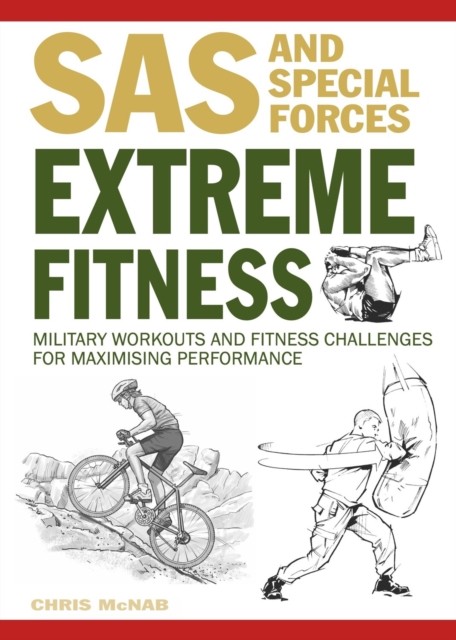 Extreme Fitness: Military Workouts and Fitness  by Chris McNab PAPERBACK