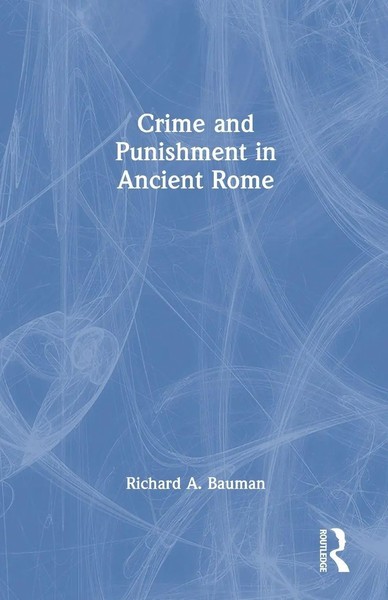 Richard A. Bauman | Crime And Punishment In Ancient Rome | Taschenbuch (2012)-image