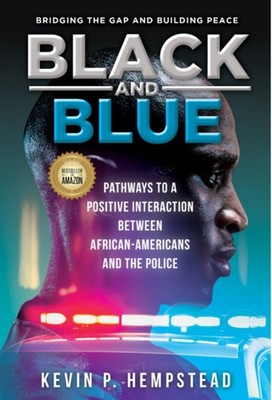 Black and Blue: Pathways to a Positive Interaction Between African-Americans...