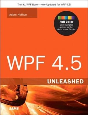 WPF 4.5 Unleashed by Adam Nathan: Used