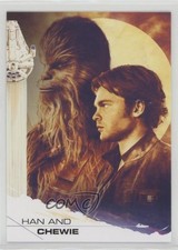 2018 Topps Star Wars: Solo Han Solo Chewbacca Han and Chewie #79 2a1