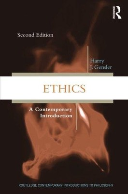 Ethics: A Contemporary Introduction (Routledge... - Gensler, Harry J.