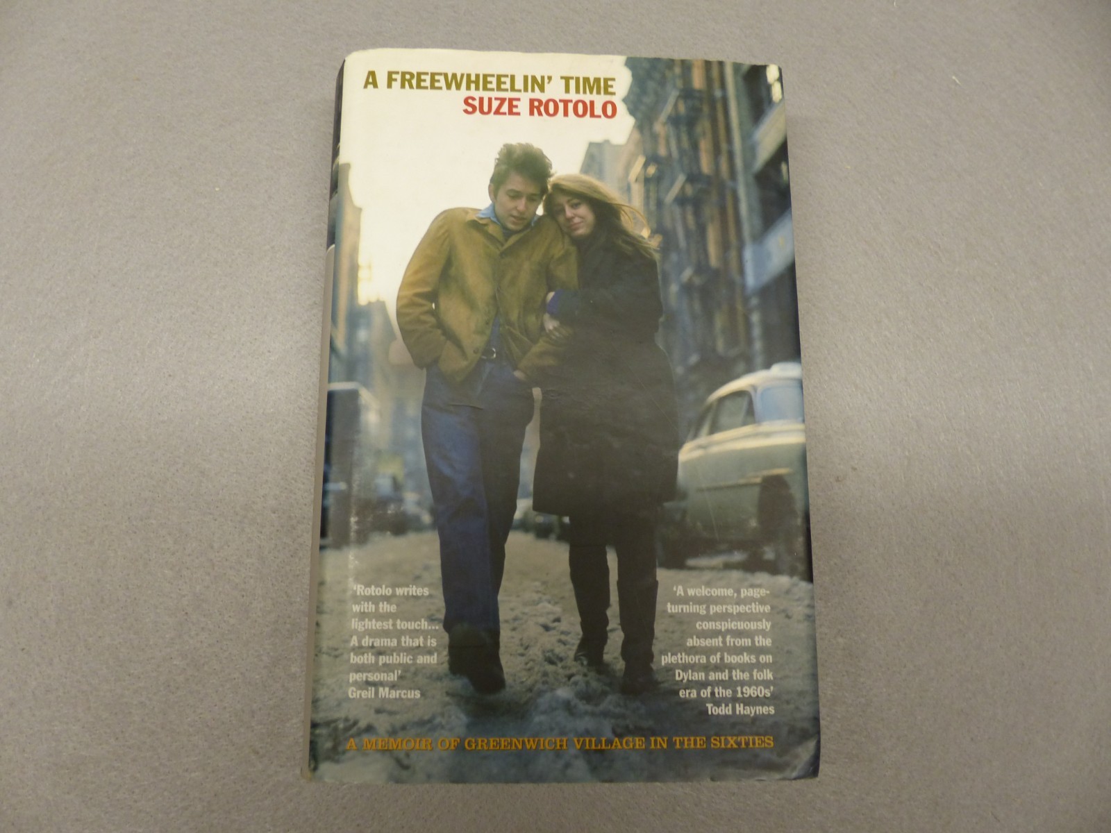 A Freewheelin' Time: A Memoir of Greenwich Village in the Sixties - Suze Rotolo