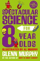 Glenn Murphy | Spectacular Science For 8 Year Olds | Taschenbuch | Englisch