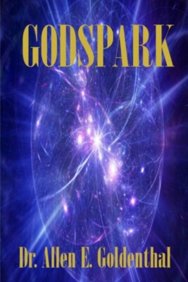 Godspark: How Science Proved There Is A God