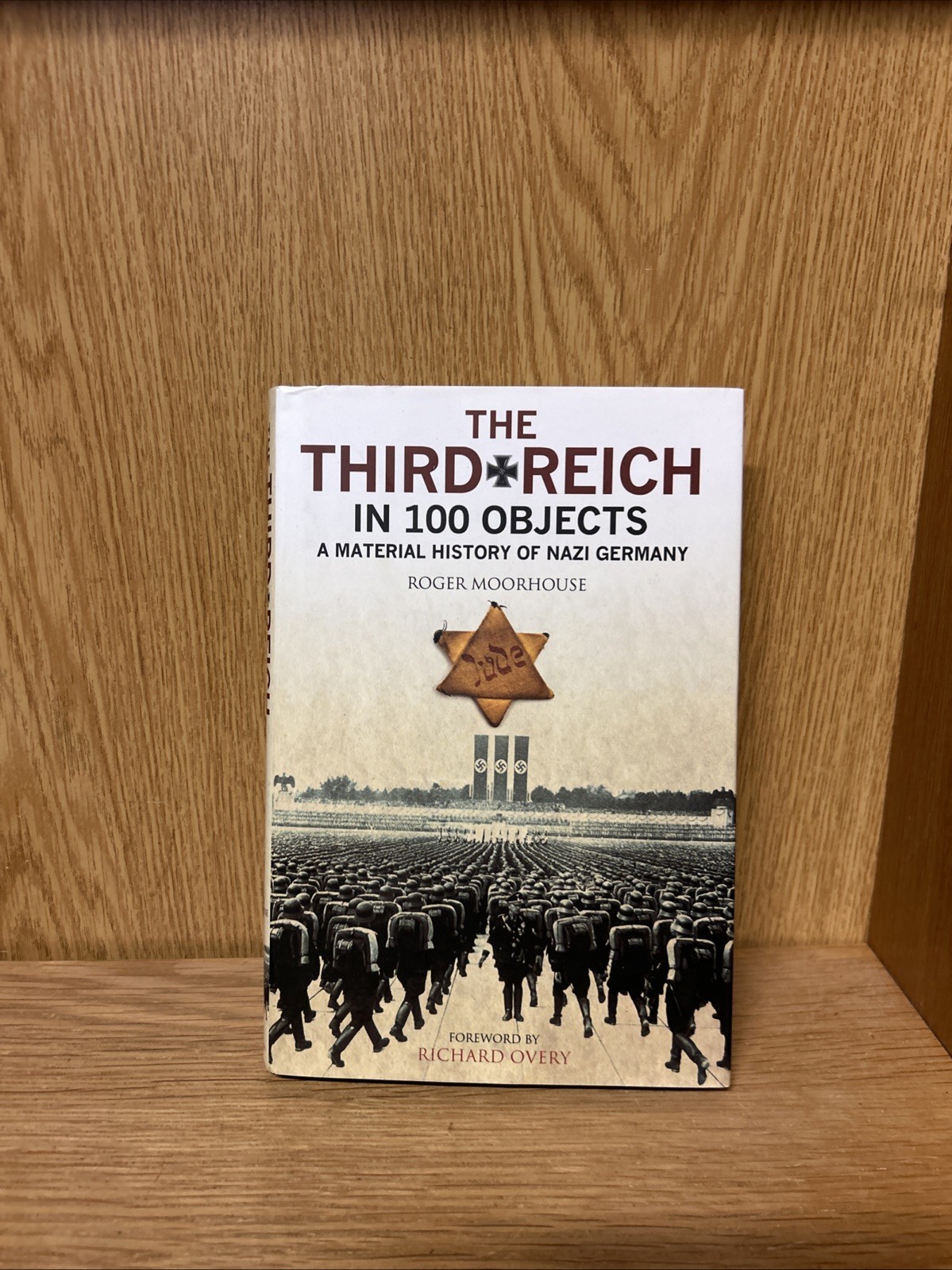 The Third Reich in 100 Objects: A Material History of Nazi- Roger Moorhouse(4839