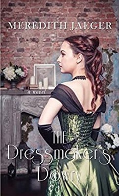 The Dressmaker's Dowry Hardcover Meredith Jaeger