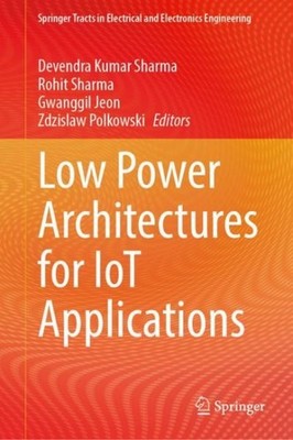 Low Power Architectures for Iot Applications, Hardcover by Sharma, Devendra K...