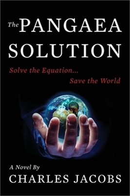 The Pangaea Solution: Solve the Equation, Save the World (Paperback or Softback)