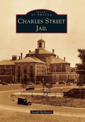 Joseph McMaster Charles Street Jail (Taschenbuch) Images of America