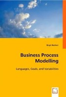 Business Process Modelling Languages, Goals, And Variabilities Birgit Korherr