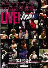 Pro Wrestling Noah Photo Collection Live!
