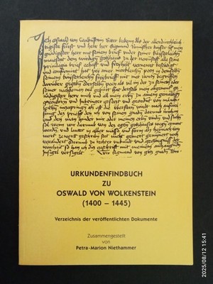 P. Niethammer Urkundenfindbuch zu Oswald von Wolkenstein (1400-1445)