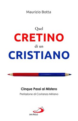 Maurizio Botta C Quel cretino di un cristiano. Cinque p (Paperback) (UK IMPORT)