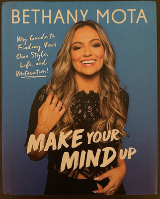 Make Your Mind Up: My Guide to Finding Your Own Style, Life, and Motavation! -HC