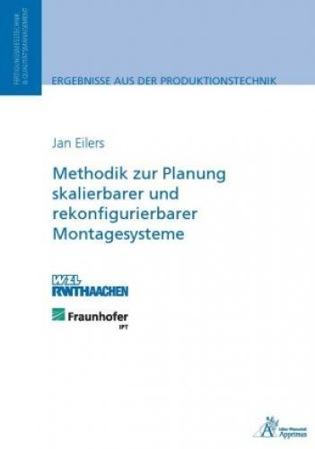 Methodik zur Planung skalierbarer und rekonfigurierbarer Montagesysteme Dis 2923 - Eilers, Jan