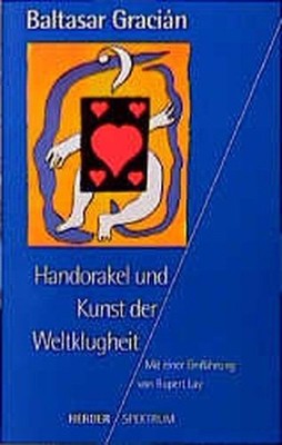 Handorakel und Kunst der Weltklugheit Gracian, Baltasar, Rupert Lay  und  341075