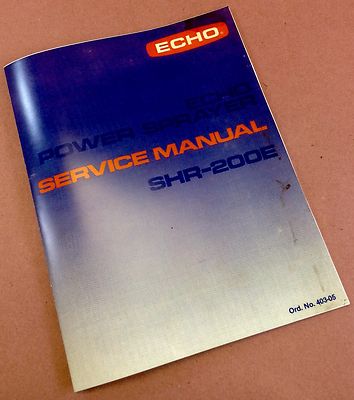 Echo Shr-200E Power Sprayer Service Repair Shop Manual Rebuild Overhaul