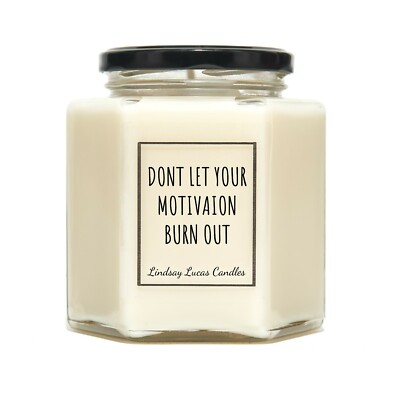 Don't Let Your Motivation Burn Out, Duftkerzen, Motivationsgeschenk