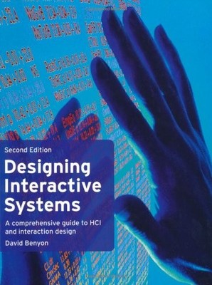 Designing Interactive Systems: A Comprehensive Guide to HCI and