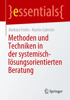 Methoden und Techniken in der systemisch-lösungsorientierten Beratung | Buch | x