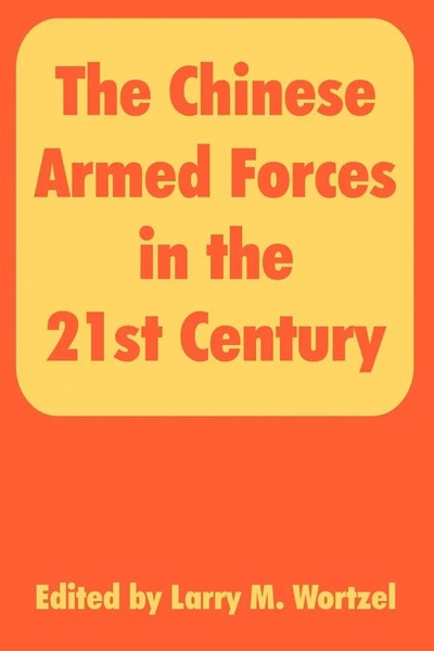 Larry M. Wortzel | Chinese Armed Forces In The 21St Century, The | Taschenbuch-image