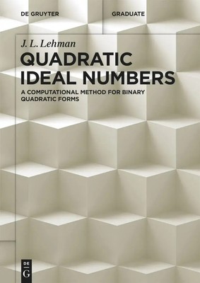 Quadratic Ideal Numbers A Computational Method for Binary Quadratic Forms Lehman