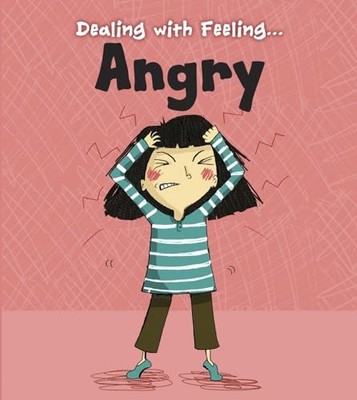 Angry (Dealing With Feeling...) by Thomas, Isabel