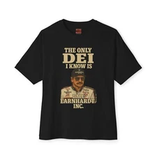 “The Only DEI I Know Is Dale Earnhardt Inc.” T-Shirt