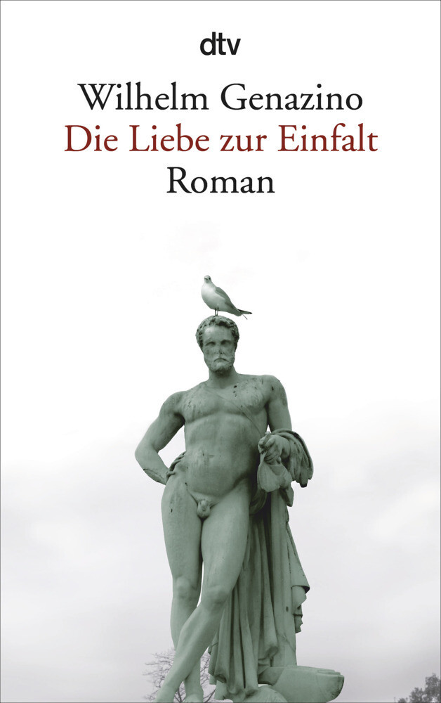 Die Liebe Zur Einfalt | Roman | Wilhelm Genazino | Taschenbuch | 176