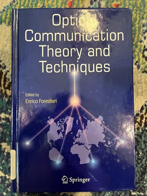 Optical Communication Theory and Techniques by Enrico Forestieri (2004,...