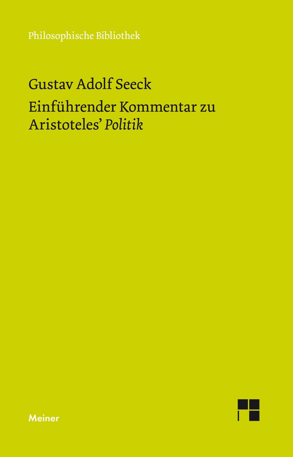 Einführender Kommentar zu Aristoteles' Politik Gustav Adolf Seeck