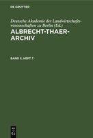 Albrecht-Thaer-Archiv. Band 5, Heft 7 Deutsche Akademie Der Landwirtschaftswisse
